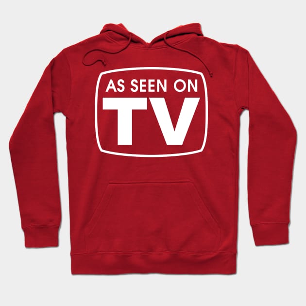 As Seen On TV Tshirt Hoodie by Splatty